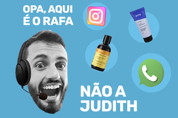 Não sou Judith - Como a Vito tem um atendimento que resolve?