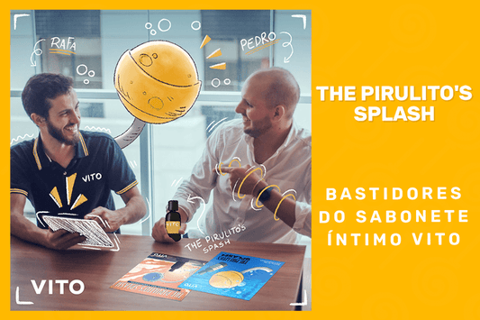 Sabonete Íntimo Masculino Vito The Pirulito's Splash: Bastidores da história de criação do nosso mais novo lançamento